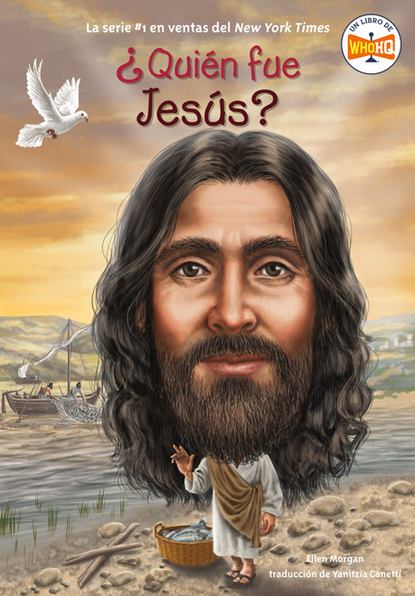 ¿Quién fue Jesús? (Spanish Edition) by Ellen Morgan, Who HQ, Stephen Marchesi, Yanitzia Canetti, 9780593522615