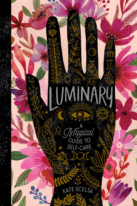 Luminary (A Magical Guide to Self-Care) by Kate Scelsa, 9781665902342