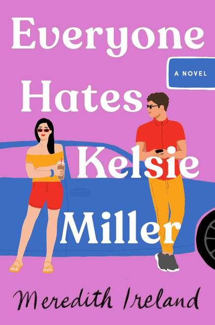 Everyone Hates Kelsie Miller by Meredith Ireland, 9781665906975