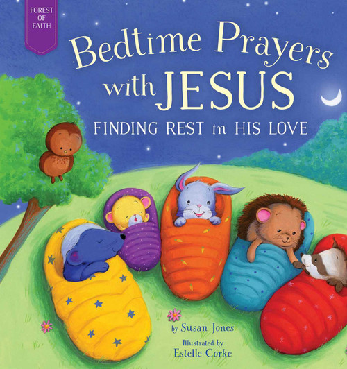 Bedtime Prayers with Jesus (Finding Rest in His Love) by Susan Jones, Estelle Corke, 9781680998368