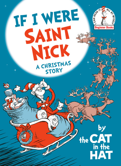 If I Were Saint Nick---by the Cat in the Hat (A Christmas Story) by Random House, 9780593431283