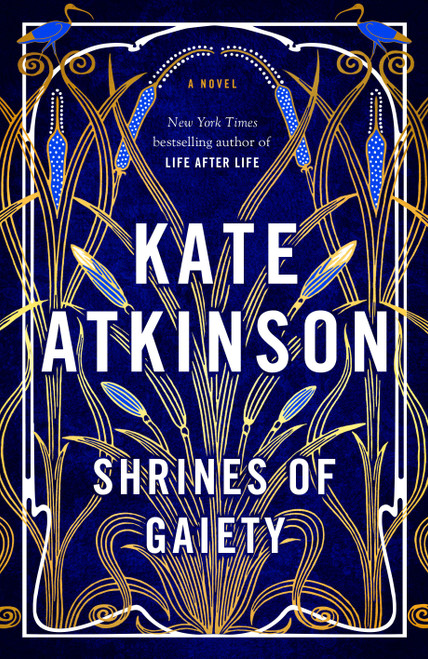 Shrines of Gaiety (A Novel) by Kate Atkinson, 9780385547970
