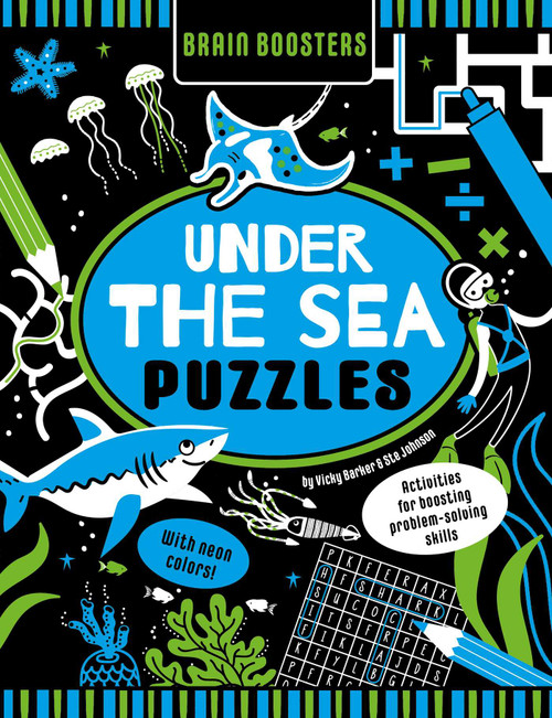 Brain Boosters Under the Sea Puzzles (with neon colors) (Activities For Boosting Problem-Solving Skills) by Vicky Barker, Ste Johnson, 9781953344632