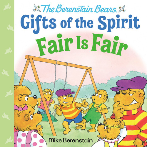 Fair Is Fair (Berenstain Bears Gifts of the Spirit) by Mike Berenstain, 9780593302484