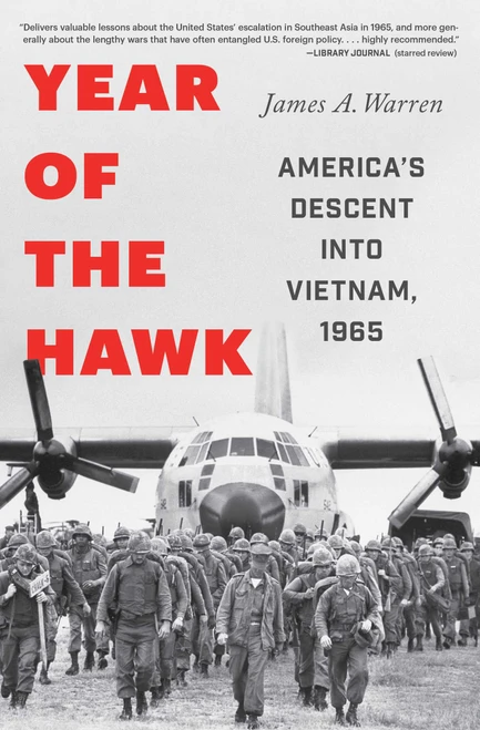 Year Of The Hawk (America's Descent into Vietnam, 1965) - 9781982122959 by James A. Warren, 9781982122959