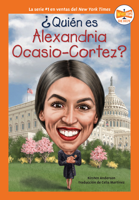 ¿Quién es Alexandria Ocasio-Cortez? (Spanish Edition) by Kirsten Anderson, Who HQ, Manuel Gutierrez, Celia Martinez, 9780593522837