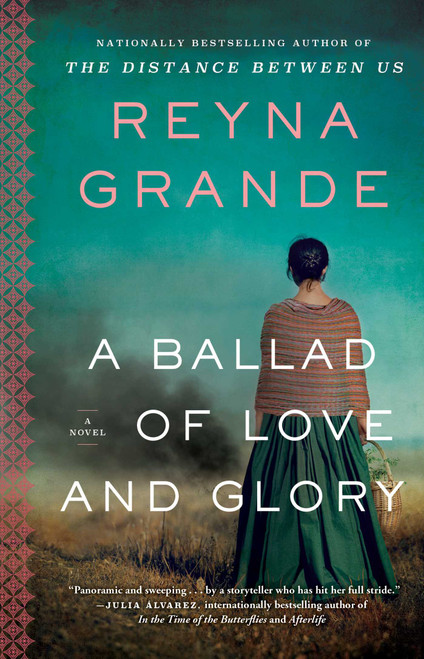 A Ballad of Love and Glory (A Novel) - 9781982165277 by Reyna Grande, 9781982165277