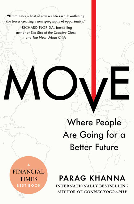 Move (Where People Are Going for a Better Future) by Parag Khanna, 9781982168988