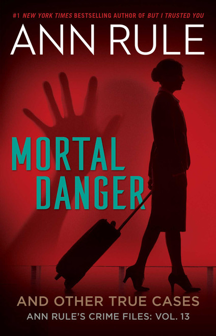 Mortal Danger - 9781982197766 by Ann Rule, 9781982197766