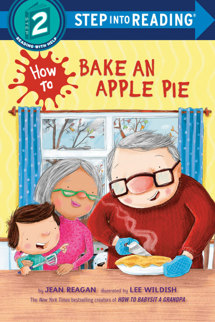 How to Bake an Apple Pie (Step into Reading) - 9780593479179 by Jean Reagan, Lee Wildish, 9780593479179