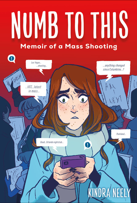 Numb to This (Memoir of a Mass Shooting) by Kindra Neely, 9780316462082