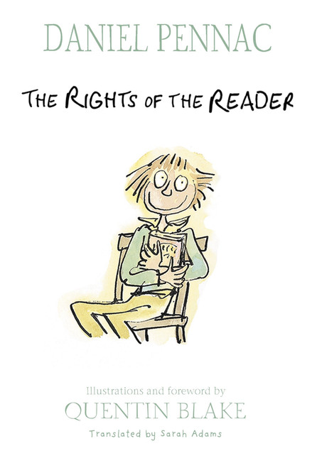 The Rights of the Reader by Daniel Pennac, Quentin Blake, Sarah Adams, Sarah Ardizzone, 9780763638016