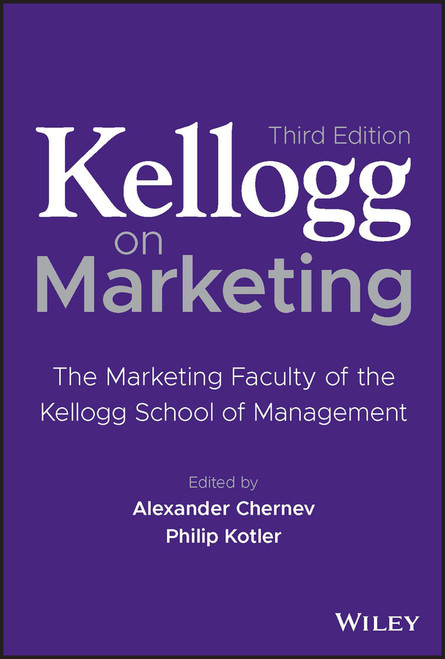 Kellogg on Marketing (The Marketing Faculty of the Kellogg School of Management) - 9781119906247 by Alexander Chernev, Philip Kotler, 9781119906247