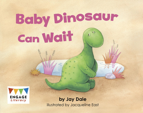 Baby Dinosaur Can Wait by Jay Dale, Jacqueline East, 9781666389807