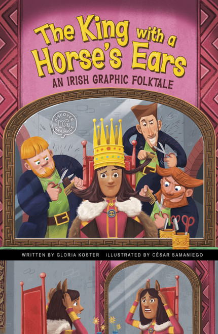 The King with a Horse's Ears (An Irish Graphic Folktale) by Gloria Koster, César Samaniego, 9781666341072