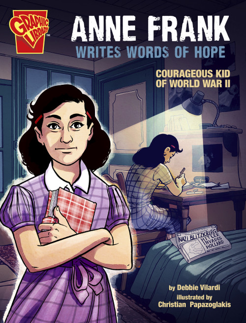 Anne Frank Writes Words of Hope (Courageous Kid of World War II) - 9781666334227 by Debbie Vilardi, Christian Papazoglakis, 9781666334227