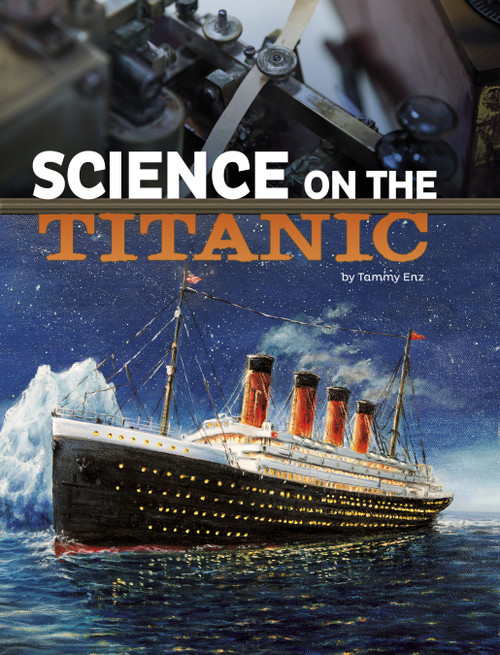 Science on the Titanic by Tammy Enz, 9781666334845