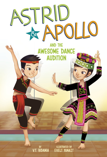 Astrid and Apollo and the Awesome Dance Audition by V.T. Bidania, Evelt Yanait, 9781666337402