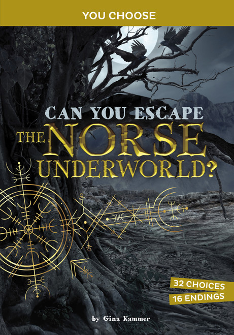 Can You Escape the Norse Underworld? (An Interactive Mythological Adventure) by Gina Kammer, 9781666337778