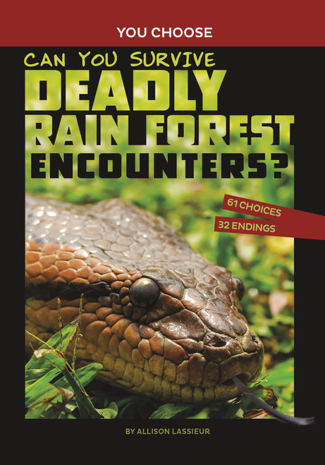 Can You Survive Deadly Rain Forest Encounters? (An Interactive Wilderness Adventure) by Allison Lassieur, 9781666337891