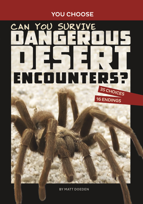 Can You Survive Dangerous Desert Encounters? (An Interactive Wilderness Adventure) by Matt Doeden, 9781666337938