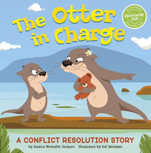The Otter in Charge (A Conflict Resolution Story) by Jessica Montalvo Jackson, Gal Weizman, 9781666340211