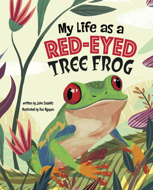 My Life as a Red-Eyed Tree Frog by John Sazaklis, Duc Nguyen, 9781666340440