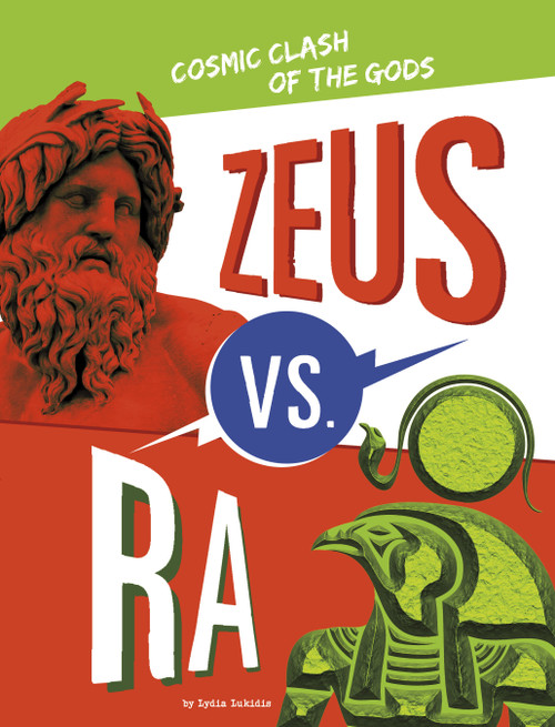 Zeus vs. Ra (Cosmic Clash of the Gods) by Lydia Lukidis, 9781666343847