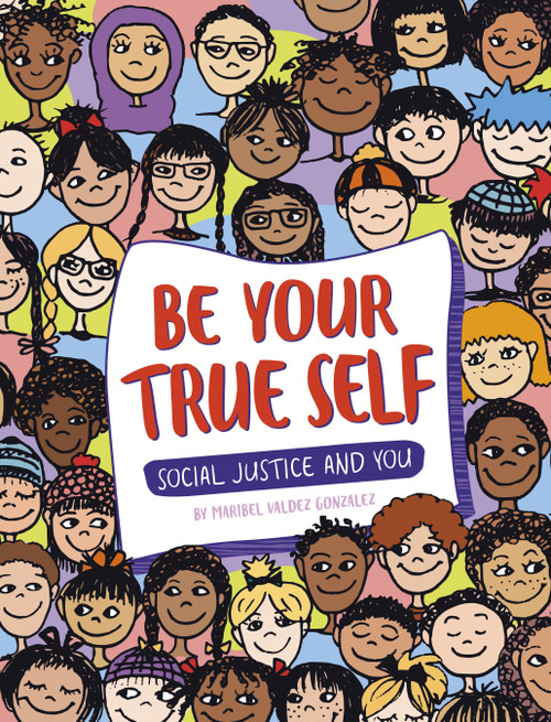 Be Your True Self by Maribel Valdez Gonzalez, 9781666345551