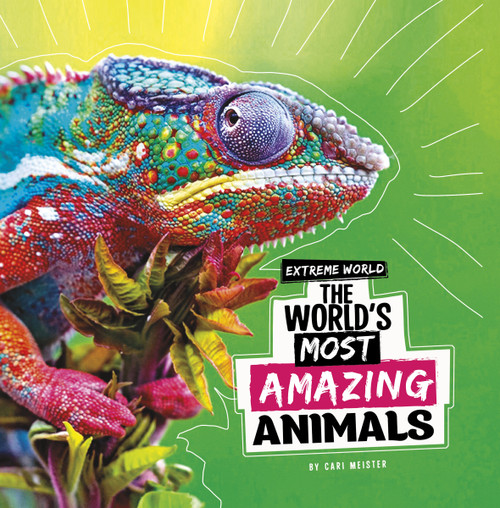 The World's Most Amazing Animals - 9781666348378 by Cari Meister, 9781666348378
