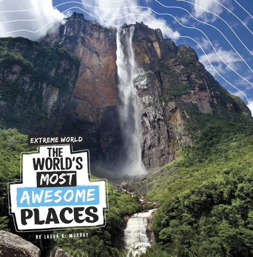 The World's Most Awesome Places - 9781666348392 by Laura K. Murray, 9781666348392