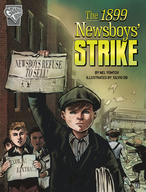 The 1899 Newsboys' Strike by Nel Yomtov, Silvio dB, 9781666357837
