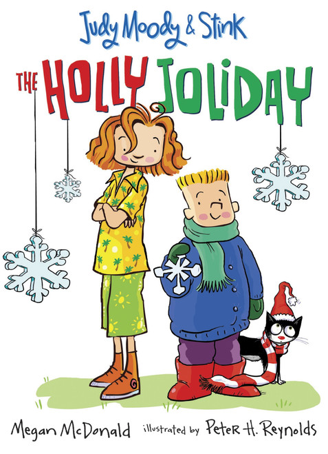 Judy Moody and Stink: The Holly Joliday by Megan McDonald, Peter H. Reynolds, 9780763641139