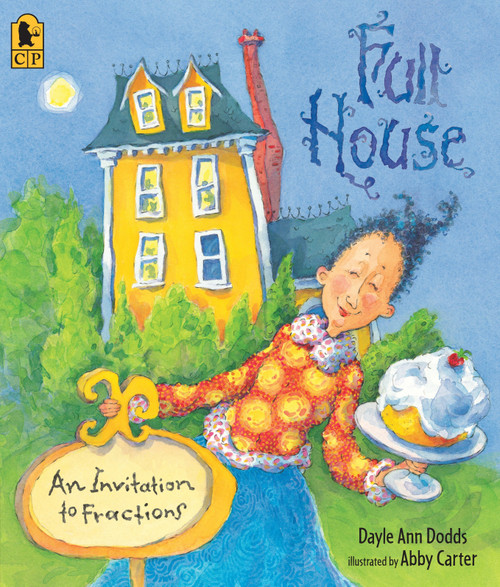 Full House (An Invitation to Fractions) by Dayle Ann Dodds, Abby Carter, 9780763641306