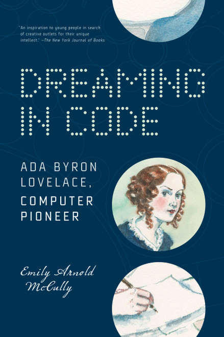 Dreaming in Code: Ada Byron Lovelace, Computer Pioneer - 9781536228236 by Emily Arnold McCully, 9781536228236
