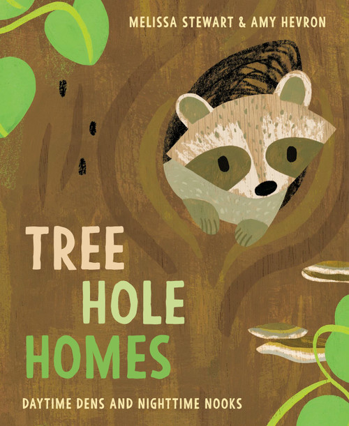 Tree Hole Homes (Daytime Dens and Nighttime Nooks) by Melissa Stewart, Amy Hevron, 9780593373316