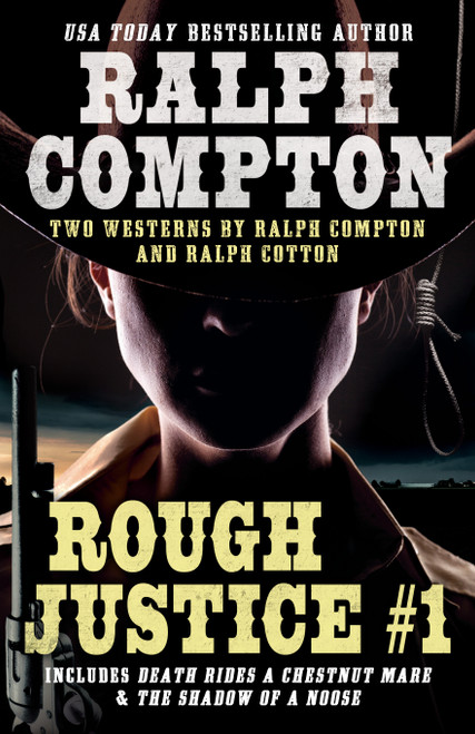 Ralph Compton Double: Rough Justice #1 by Ralph Compton, Ralph Cotton, 9780593441176