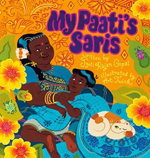 My Paati's Saris by Jyoti Rajan Gopal, Art Twink, 9780593324608