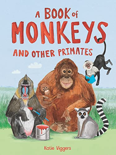 A Book of Monkeys (and other Primates) by Katie Viggers, 9781510230149
