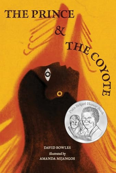 The Prince & the Coyote by David Bowles, Amanda Mijangos, 9781646141777