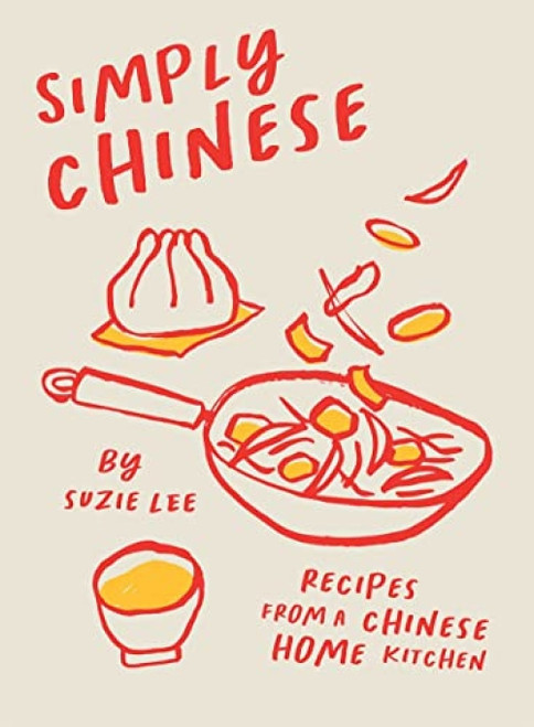 Simply Chinese (Recipes from a Chinese Home Kitchen) by Suzie Lee, 9781784885335
