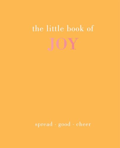 The Little Book of Joy (Spread Good Cheer) (Miniature Edition) by Joanna Gray, 9781787138049