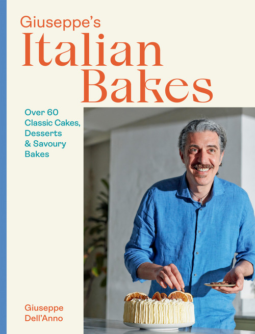 Giuseppe's Italian Bakes (Over 60 Classic Cakes, Desserts and Savory Bakes) by Giuseppe Dell'Anno, 9781787139282