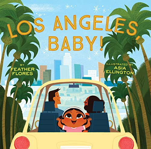 Los Angeles, Baby! by Feather Flores, Asia Ellington, 9781797207216