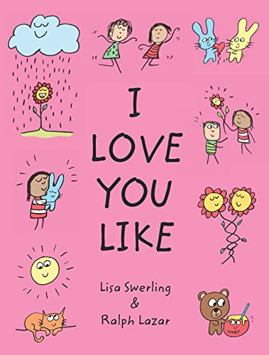 I Love You Like by Ralph Lazar, Lisa Swerling, 9781797210070