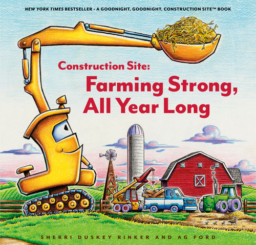 Construction Site: Farming Strong All Year Long by Sherri Duskey Rinker, AG Ford, 9781797213873