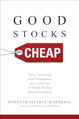 Good Stocks Cheap: Value Investing with Confidence for a Lifetime of Stock Market Outperformance by Kenneth Jeffrey Marshall, 9781259836077