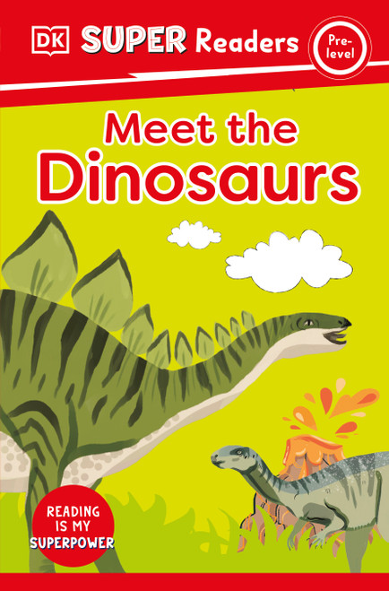 DK Super Readers Pre-Level Meet the Dinosaurs by DK, 9780744065640