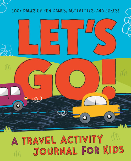 Let's Go (A Travel Activity Journal for Kids: 100+ Fun Games, Activities, and Jokes!) by Kids Activity Books, 9780593196588