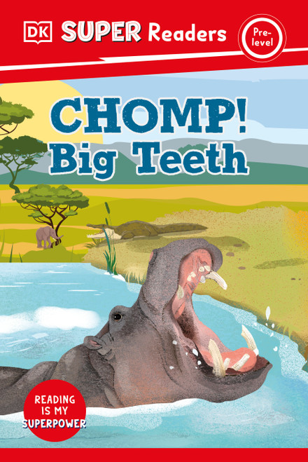 DK Super Readers Pre-Level Chomp! Big Teeth - 9780744071177 by DK, 9780744071177